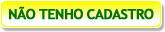 N�o Tenho Cadastrado